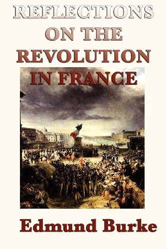     REFLECTIONS ON REVOLUTION IN FRANCE N/A 9781617206702 Front Cover