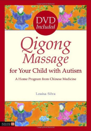 Qigong Massage for Your Child with Autism A Home Program from Chinese Medicine  2011 9781848190702 Front Cover