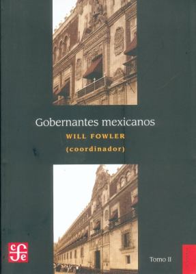 Gobernantes Mexicanos, 1911-2000  2008 9789681683702 Front Cover