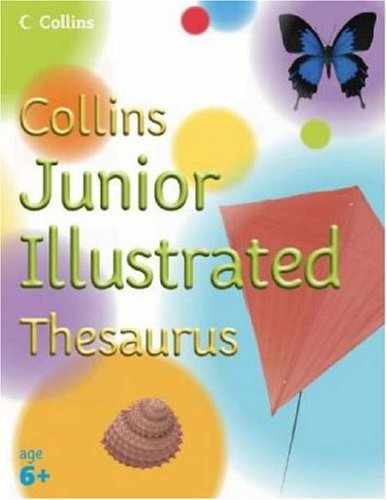 Collins Junior Illustrated Thesaurus (Collin's Children's Dictionaries) N/A 9780007203703 Front Cover