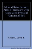 Mental Retardation : An Atlas of Diseases with Associated Physical Abnormalities  1972 9780023564703 Front Cover