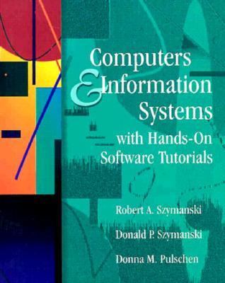 Computers and Information Systems with Hands on Software Tutorials  1st 9780024187703 Front Cover