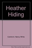 Heather Hiding   1990 9780027173703 Front Cover