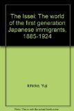 Issei The World of the First Generation Japanese Immigrants, 1885-1924 N/A 9780029153703 Front Cover