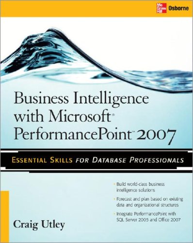 Business Intelligence with Microsoftï¿½ Office PerformancePoint(tm) Server 2007   2008 9780071493703 Front Cover