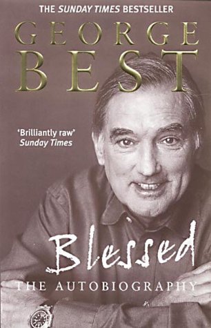Blessed - the Autobiography   2002 9780091884703 Front Cover