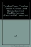 Timeless Voices, Timeless Themes : Platinum, Standardized Test Preparation Blackline Masters N/A 9780134374703 Front Cover