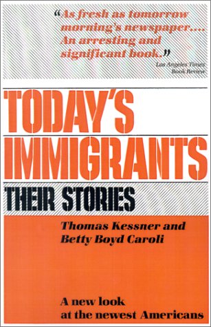 Today's Immigrants, Their Stories A New Look at the Newest Americans N/A 9780195032703 Front Cover