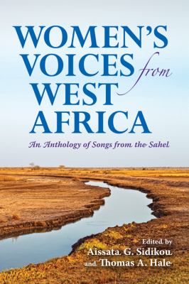 Women's Voices from West Africa An Anthology of Songs from the Sahel  2012 9780253356703 Front Cover