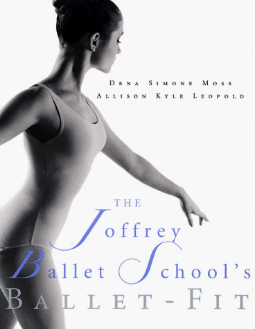 Joffrey Ballet School's Ballet-Fit  4th 1999 (Revised) 9780312194703 Front Cover
