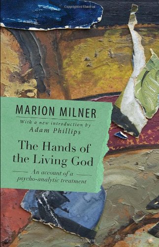 Hands of the Living God An Account of a Psycho-Analytic Treatment  2011 9780415550703 Front Cover