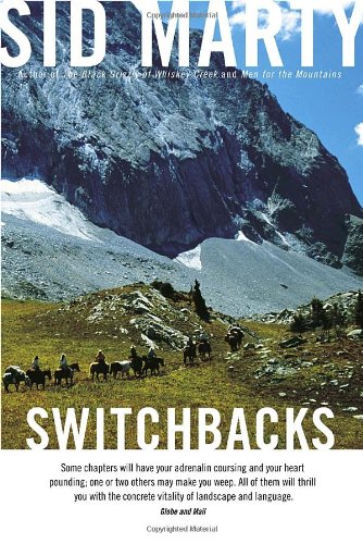 Switchbacks True Stories from the Canadian Rockies  2001 9780771056703 Front Cover