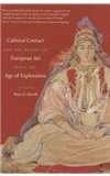 Cultural Contact and the Making of European Art since the Age of Exploration   2012 9780807872703 Front Cover