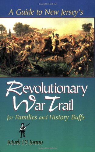 Guide to New Jersey's Revolutionary War Trail For Families and History Buffs  2000 9780813527703 Front Cover