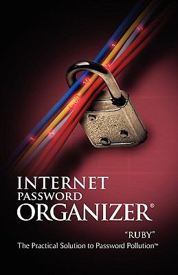 Internet Password Organizer: Ruby N/A 9780984104703 Front Cover