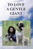 To Love a Gentle Giant  N/A 9781479229703 Front Cover