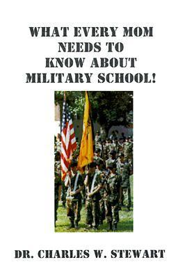 What Every Mom Needs to Know about Military School  N/A 9781581128703 Front Cover