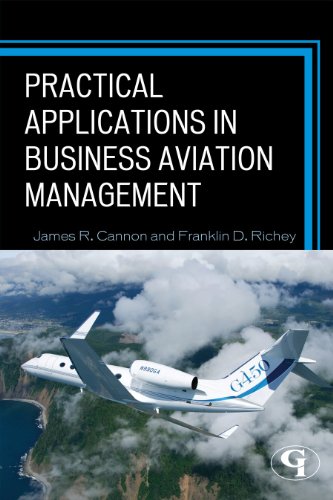 Practical Applications in Business Aviation Management   2012 9781605907703 Front Cover