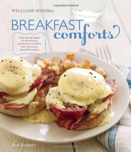 Breakfast Comforts With Enticing Recipes for the Morning, Including Favorite Dishes from Restaurants Around the Country N/A 9781616280703 Front Cover