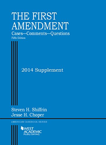 The First Amendment 2014: Cases, Comments, Questions  2014 9781628102703 Front Cover
