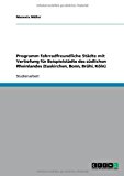Programm fahrradfreundliche Städte mit Vertiefung für Beispielstädte des südlichen Rheinlandes (Euskirchen, Bonn, Brühl, Köln) N/A 9783640667703 Front Cover