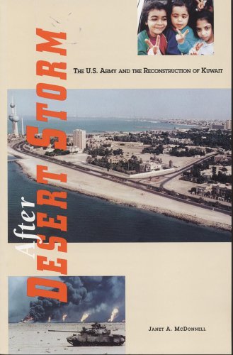 After Desert Storm The United States Army and the Reconstruction of Kuwait N/A 9780160497704 Front Cover