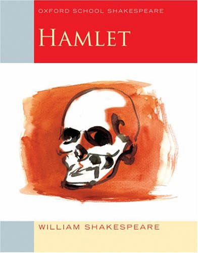 Hamlet Oxford School Shakespeare  2009 9780198328704 Front Cover