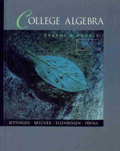 College Algebra Graphs and Models  1997 9780201303704 Front Cover
