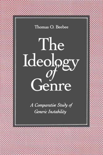 Ideology of Genre A Comparative Study of Generic Instability  1994 9780271025704 Front Cover