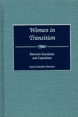 Women in Transition Between Socialism and Capitalism  2002 9780275973704 Front Cover