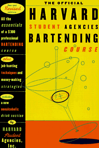 Official Harvard Student Agencies Bartending Course  2nd 1995 (Revised) 9780312113704 Front Cover
