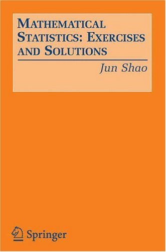 Mathematical Statistics Exercises and Solutions  2005 9780387249704 Front Cover