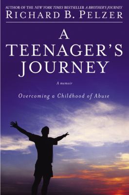 Teenager's Journey Overcoming a Childhood of Abuse  2006 9780446579704 Front Cover