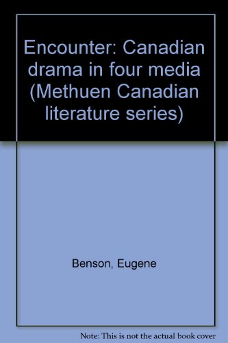 Encounter : Canadian Drama in Four Media  1973 9780458909704 Front Cover
