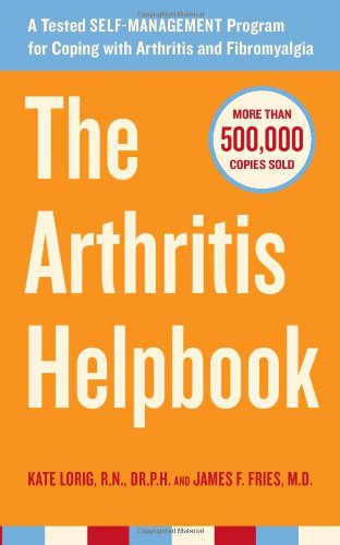 Arthritis Helpbook A Tested Self-Management Program for Coping with Arthritis and Fibromyalgia  2007 9780738210704 Front Cover