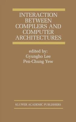 Interaction Between Compilers and Computer Architectures   2001 9780792373704 Front Cover
