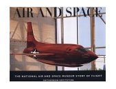 Air and Space The National Air and Space Museum Story of Flight  1997 9780821226704 Front Cover