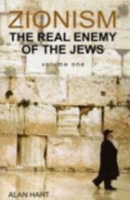 Zionism: The Real Enemy of the Jews (Vols. 1&2) N/A 9780955020704 Front Cover