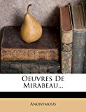 Oeuvres de Mirabeau  N/A 9781279271704 Front Cover