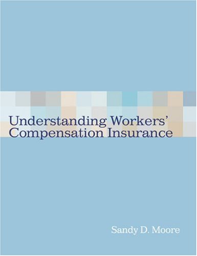 Understanding Workers' Compensation Insurance   2009 9781418072704 Front Cover