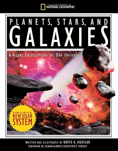 Planets, Stars, and Galaxies A Visual Encyclopedia of Our Universe  2007 9781426301704 Front Cover