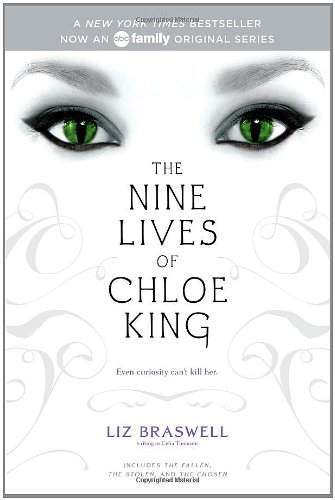 Nine Lives of Chloe King The Fallen; the Stolen; the Chosen  2011 9781442435704 Front Cover