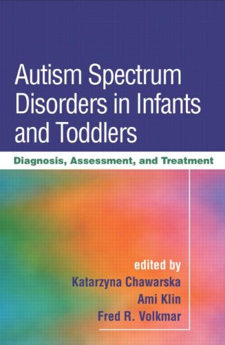 Autism Spectrum Disorders in Infants and Toddlers Diagnosis, Assessment, and Treatment  2008 9781606239704 Front Cover