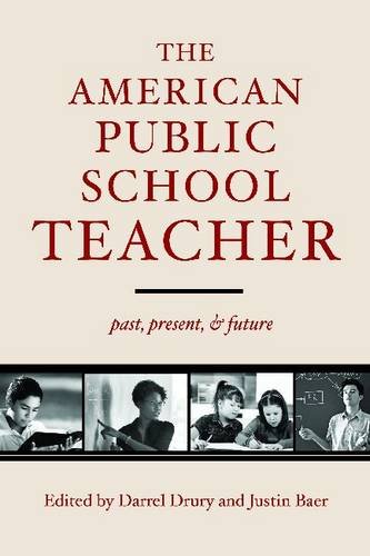 American Public School Teacher Past, Present and Future  2012 9781612504704 Front Cover