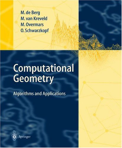 Computational Geometry : Algorithms and Applications 1st 1997 9783540612704 Front Cover