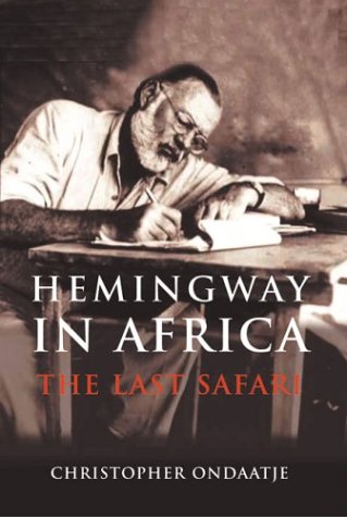 Hemingway in Africa: The Last Safari N/A 9780002006705 Front Cover