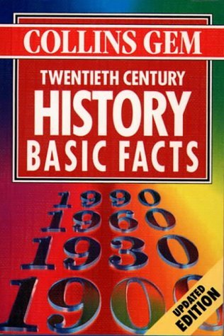 Collins Gem Basic Facts 20th Century History 2nd 1998 9780004721705 Front Cover
