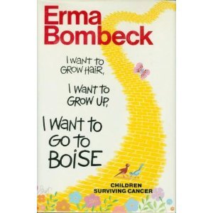 I Want to Grow Hair, I Want to Grow up, I Want to Go to Boise Children Surviving Cancer  1989 9780060161705 Front Cover