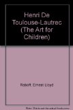 Henri de Toulouse-Lautrec Reprint  9780064460705 Front Cover