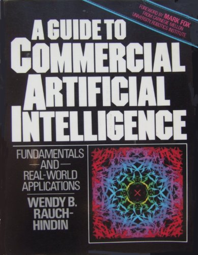 Guide to Commercial Artificial Intelligence Fundamentals and Real-World Applications  1988 9780133687705 Front Cover